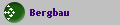 Bergbau