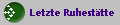 Letzte Ruhesttte